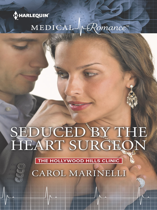 Title details for Seduced by the Heart Surgeon by Carol Marinelli - Available